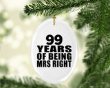 99th Anniversary 99 Years Of Being Mrs Right - Oval Ornament