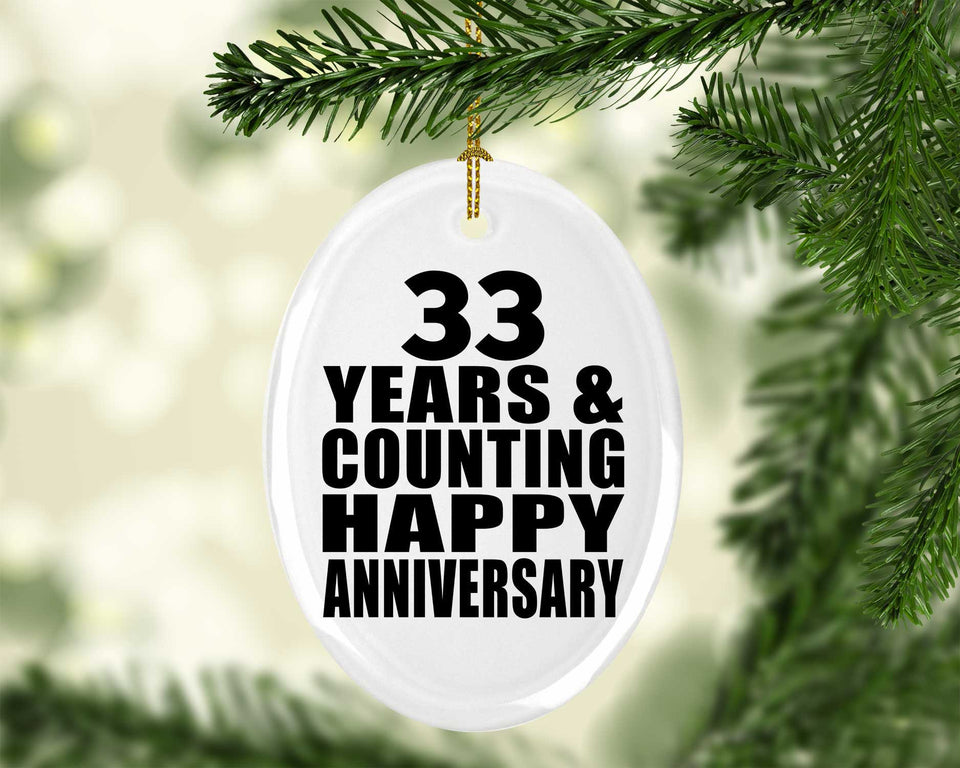 Happy 33rd Anniversary 33 Years & Counting - Oval Ornament