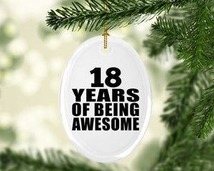 18th Birthday 18 Years Of Being Awesome - Oval Ornament