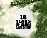 18th Birthday 18 Years Of Being Awesome - Oval Ornament