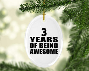 3rd Birthday 3 Years Of Being Awesome - Oval Ornament