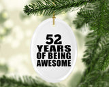 52nd Birthday 52 Years Of Being Awesome - Oval Ornament