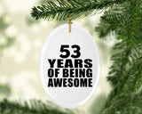 53rd Birthday 53 Years Of Being Awesome - Oval Ornament
