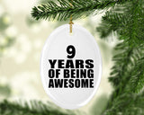 9th Birthday 9 Years Of Being Awesome - Oval Ornament
