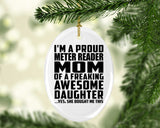 Proud Meter Reader Mom Of Awesome Daughter - Oval Ornament