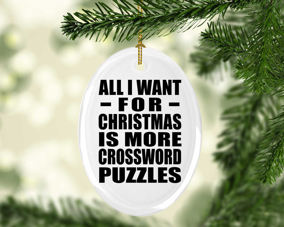 All I Want For Christmas Is More Crossword Puzzles - Oval Ornament