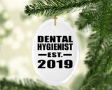 Dental Hygienist Established EST. 2019 - Oval Ornament