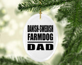Danish-Swedish Farmdog Dad - Oval Ornament