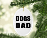 Dogs Dad - Oval Ornament