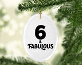 6th Birthday 6 & Fabulous - Oval Ornament