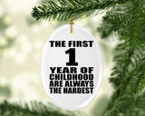 1st Birthday First 1 Year of Childhood Are The Hardest - Oval Ornament