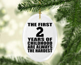 2nd Birthday First 2 Years of Childhood Are The Hardest - Oval Ornament