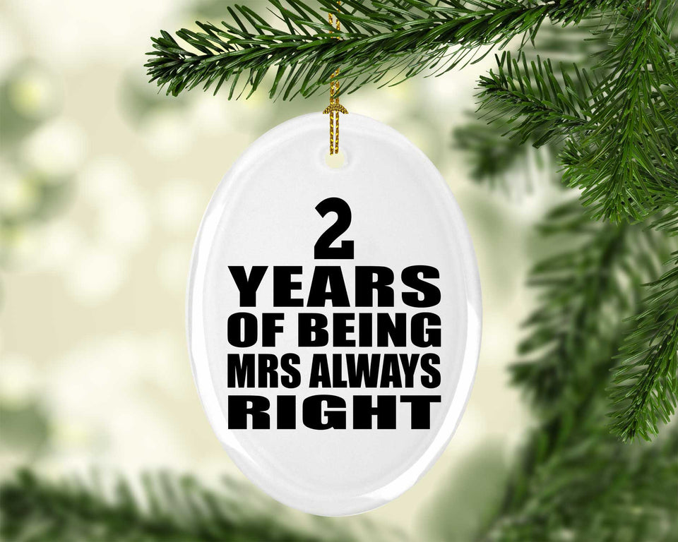 2nd Anniversary 2 Years of Being Mrs Always Right - Oval Ornament