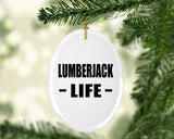 Lumberjack Life - Oval Ornament