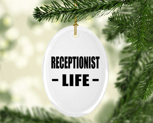 Receptionist Life - Oval Ornament