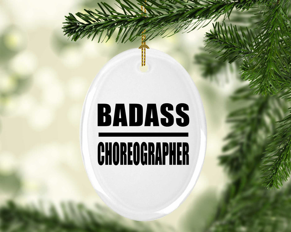 Badass Choreographer - Oval Ornament