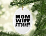 Mom Wife Attorney - Oval Ornament