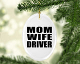 Mom Wife Driver - Oval Ornament