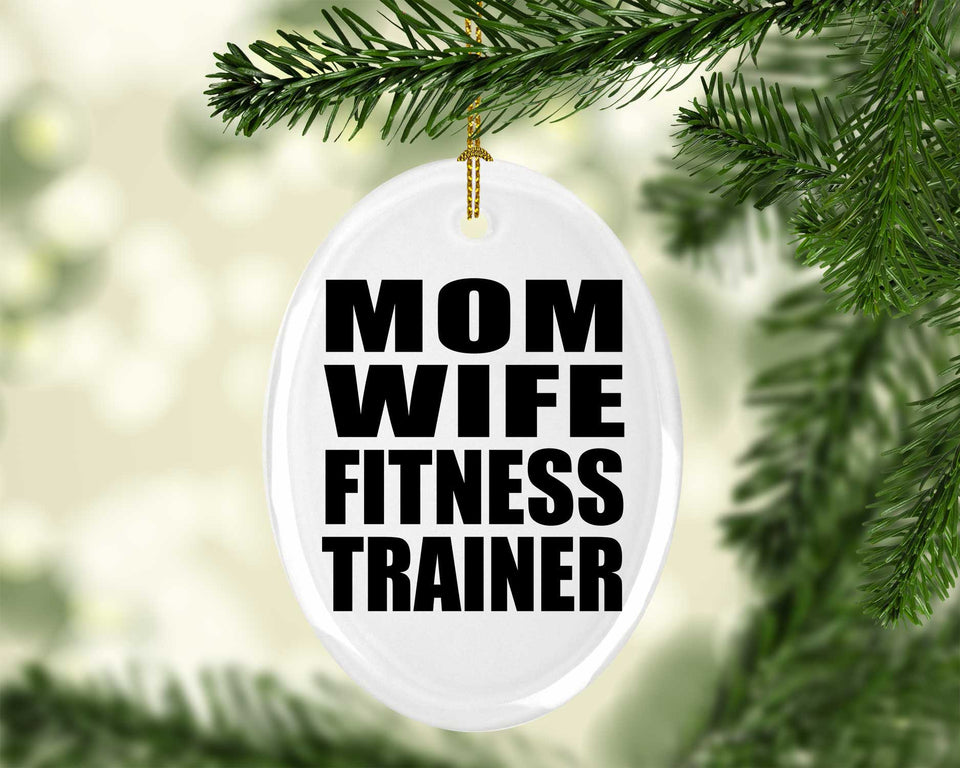 Mom Wife Fitness Trainer - Oval Ornament