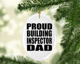 Proud Building Inspector Dad - Oval Ornament