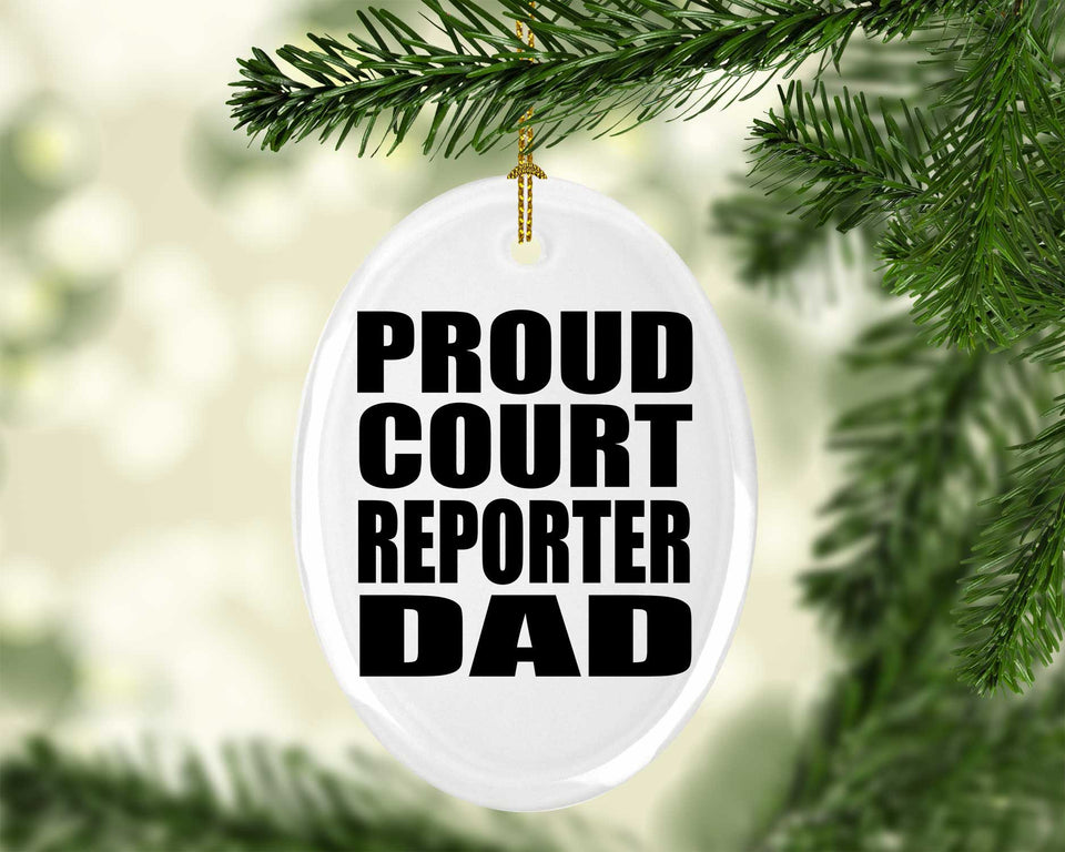 Proud Court Reporter Dad - Oval Ornament