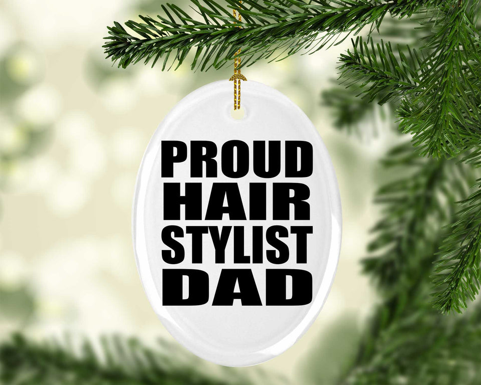 Proud Hair Stylist Dad - Oval Ornament