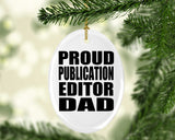Proud Publication Editor Dad - Oval Ornament