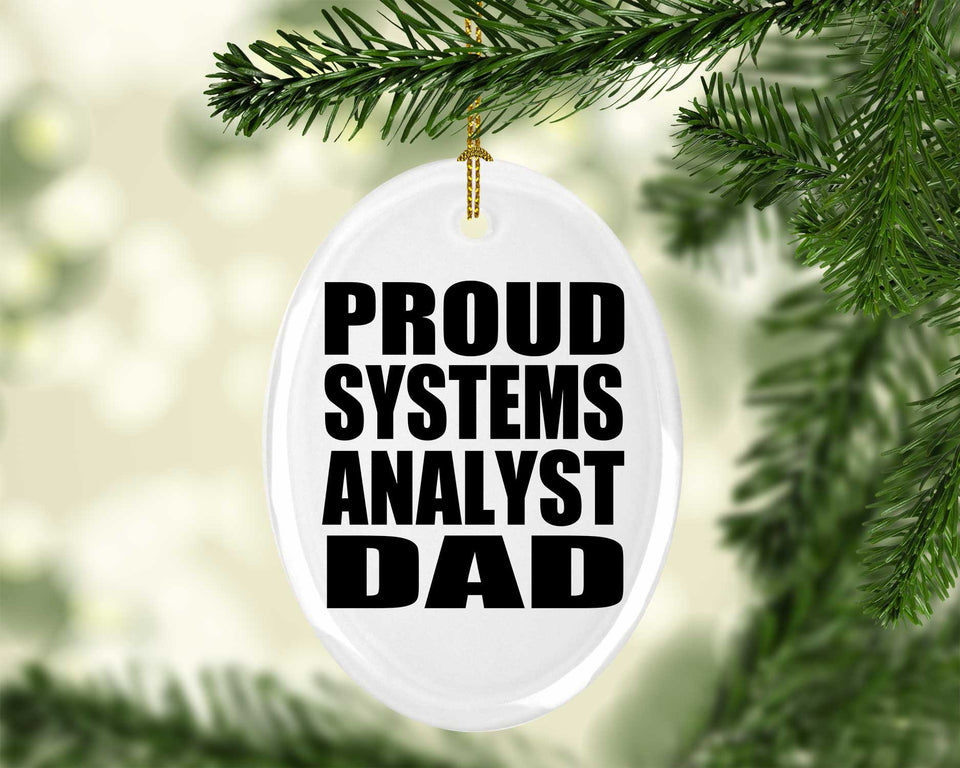 Proud Systems Analyst Dad - Oval Ornament