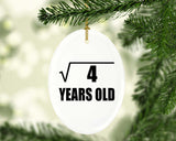 2nd Birthday Square Root of 4 Years Old - Oval Ornament