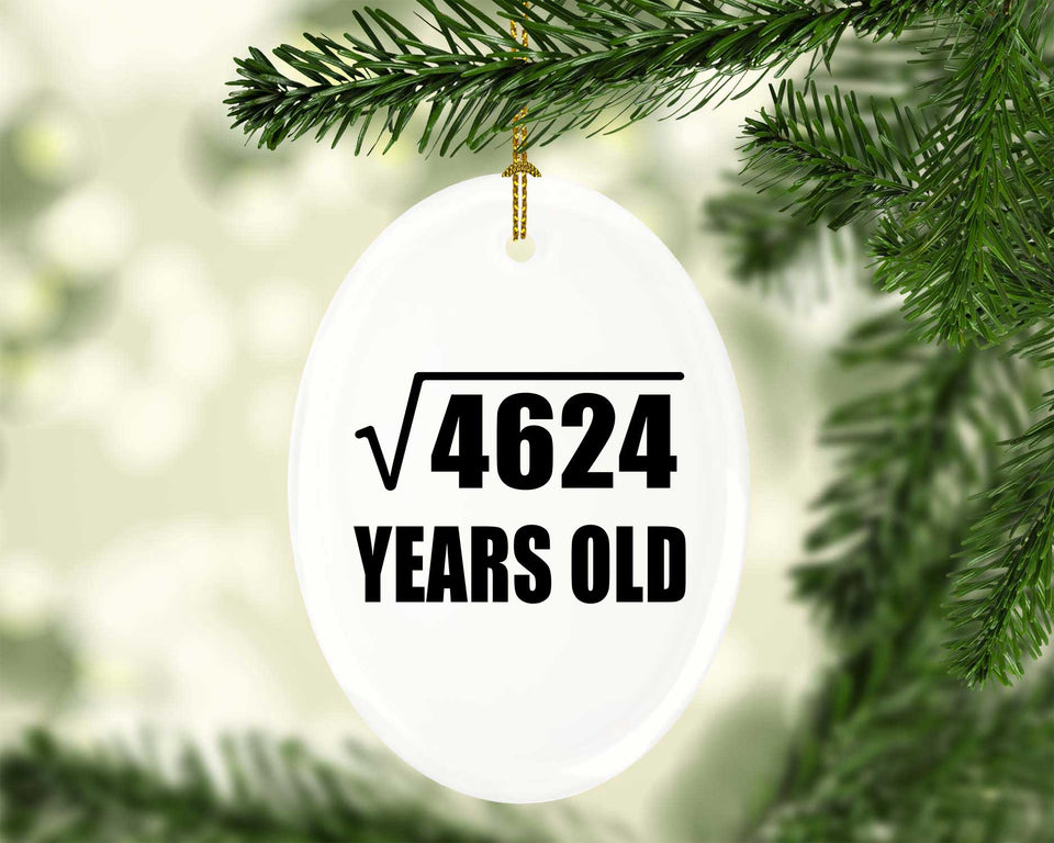 68th Birthday Square Root of 4624 Years Old - Oval Ornament