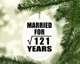 11th Anniversary Married For Square Root of 121 Years - Oval Ornament