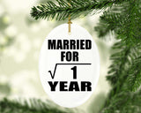 1st Anniversary Married For Square Root of 1 Year - Oval Ornament
