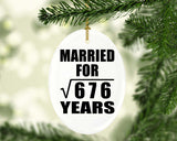 26th Anniversary Married For Square Root of 676 Years - Oval Ornament