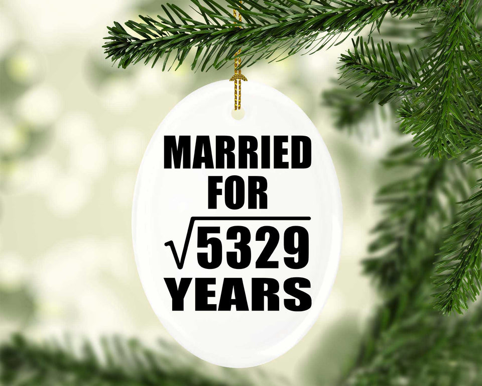 73rd Anniversary Married For Square Root of 5329 Years - Oval Ornament
