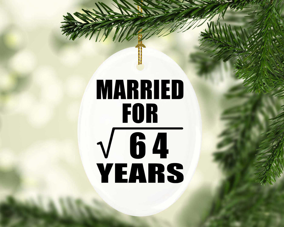 8th Anniversary Married For Square Root of 64 Years - Oval Ornament