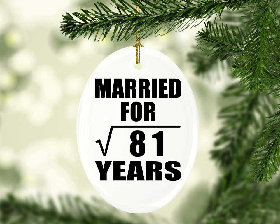 9th Anniversary Married For Square Root of 81 Years - Oval Ornament