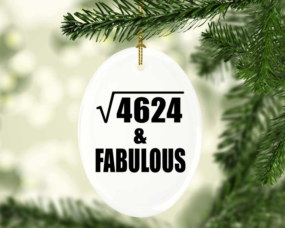 68th Birthday Square Root of 4624 & Fabulous - Oval Ornament
