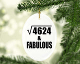 68th Birthday Square Root of 4624 & Fabulous - Oval Ornament