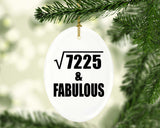 85th Birthday Square Root of 7225 & Fabulous - Oval Ornament