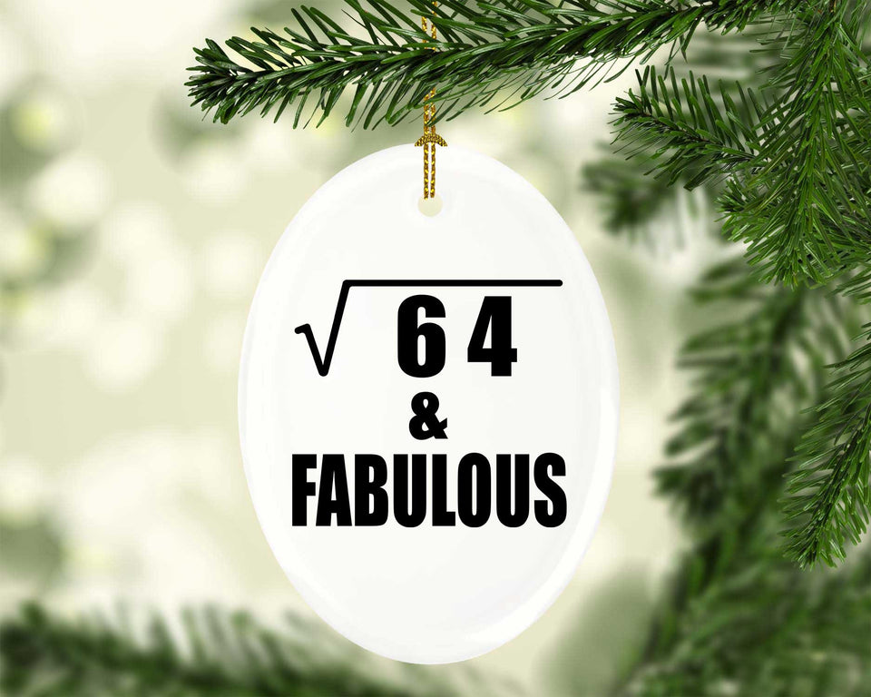 8th Birthday Square Root of 64 & Fabulous - Oval Ornament