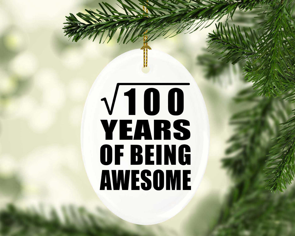 10th Birthday Square Root of 100 Years of Being Awesome - Oval Ornament