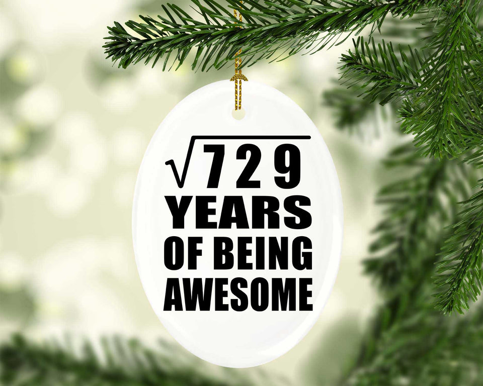 27th Birthday Square Root of 729 Years of Being Awesome - Oval Ornament