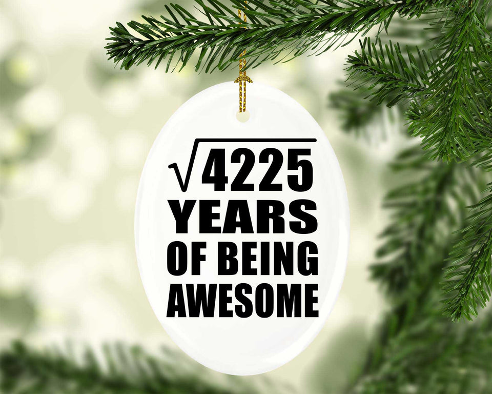 65th Birthday Square Root of 4225 Years of Being Awesome - Oval Ornament