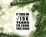 14th Birthday Took Square Root of 196 Years To Look Good - Oval Ornament