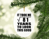 9th Birthday Took Square Root of 81 Years To Look Good - Oval Ornament