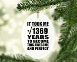 37th Birthday Took Square Root of 1369 Years To Awesome - Oval Ornament