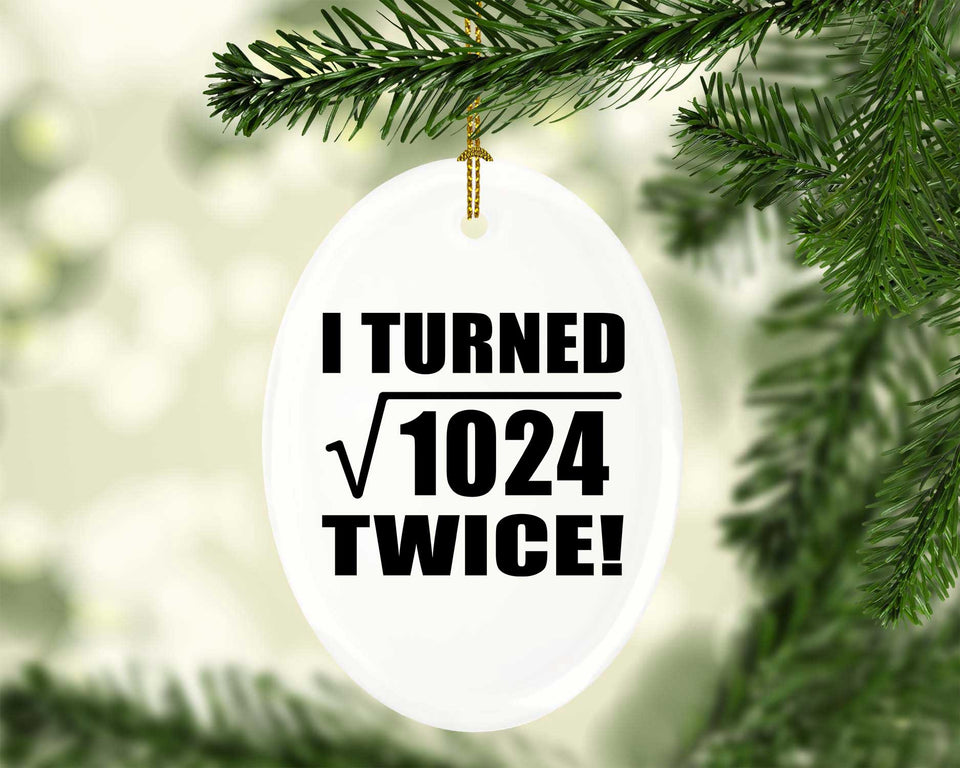 64th Birthday I Turned Square Root of 1024 Twice - Oval Ornament