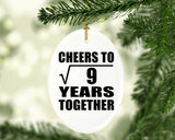 3rd Anniversary Cheers To Square Root of 9 Years Together - Oval Ornament
