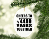 67th Anniversary Cheers To Square Root of 4489 Years Together - Oval Ornament