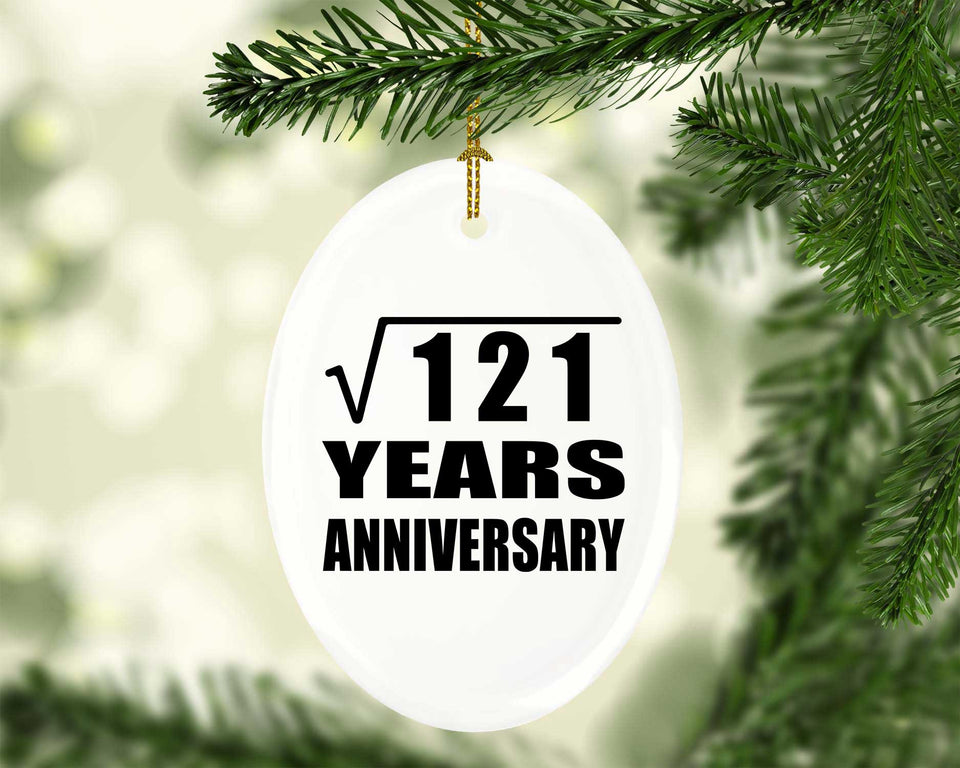 11th Anniversary Square Root of 121 Years Anniversary - Oval Ornament